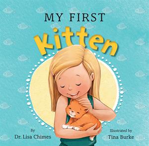 My First Kitten by Dr. Lisa Chimes