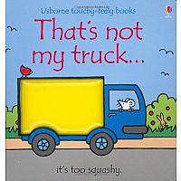 That's Not My Truck...(Touchy-Feely Book)