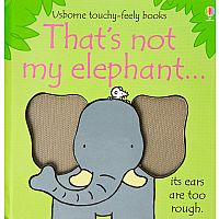 That's Not My Elephant...(Touchy-Feely Book)
