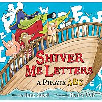 Shiver Me Letters: A Pirate ABC