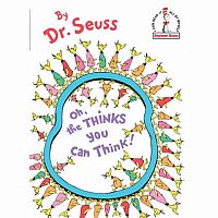 Oh, the Thinks you can Think! by Dr. Seuss