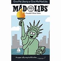 Give Me Liberty or Give Me Mad Libs