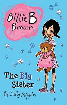 Billie B Brown: The Big Sister - Raff and Friends Billie B Brown: The Big Sister - Raff and Friends