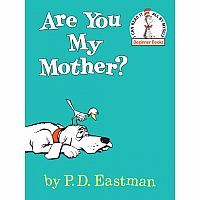 Are You My Mother? by P.D. Eastman