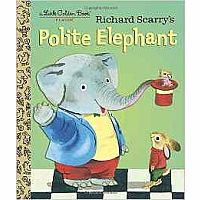Richard Scarry's Polite Elephant  