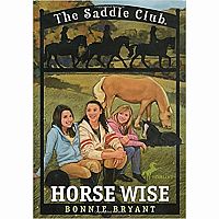 The Saddle Club: Horse Wise by Bonnie Bryant